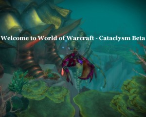 World of Warcraft - Cataclysm Beta